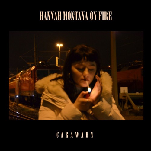 Stream Hannah Montana on Fire by CARAWAHN Listen online for free on