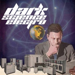 Dark Science Electro - Episode 26