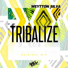 Weytton Silva - Tribalize (Original Mix) Sweet Karma Records