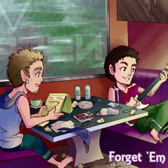 Forget 'em [Copyright Free]