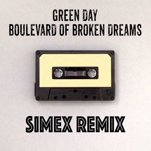Green Day - Boulevard Of Broken Dreams (Simex Remix)- FREE DOWNLOAD