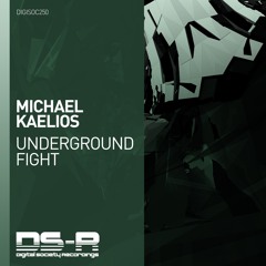 Michael Kaelios - Underground Fight [OUT NOW]