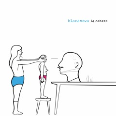 Blacanova - La cabeza