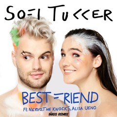 SOFI TUKKER - Best Friend (Iñigo Remix)