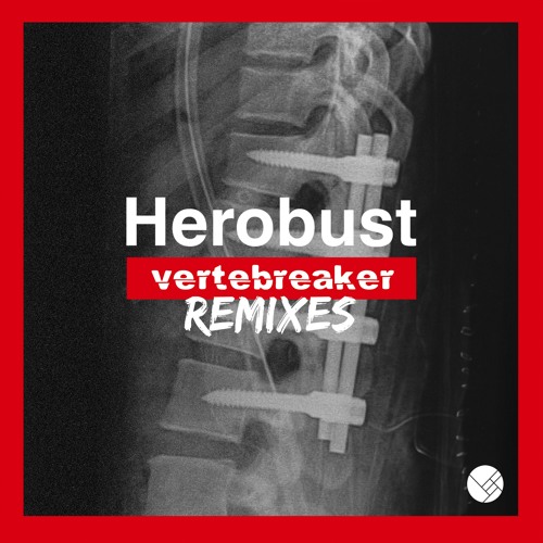 Herobust - Vertebreaker (Habstrakt Remix)