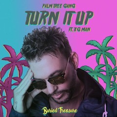 Palm Tree Gang - Turn It Up Ft. KG Man (Xenology Remix)