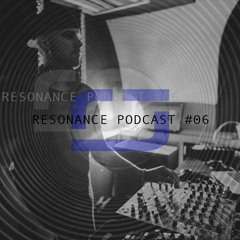 Julian Ess Resonance Podcast #06