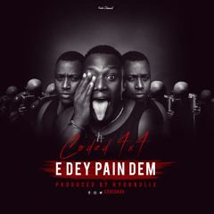 Coded4x4 - Edey Pain Dem_(Prod By Hydraulix)
