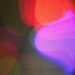 WOKEN by D-VINE - Spiritual Enlightenment