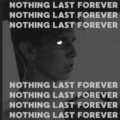 nothing lasts forever [prod by: osl]