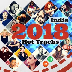 Indie☆2018🔥Hot Tracks🔥