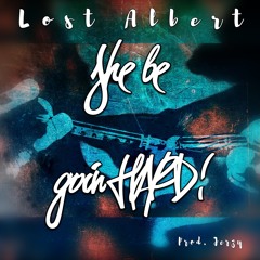 She Be Goin Hard (Prod. Jerzy)