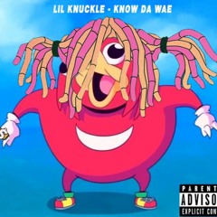 KNOW DA WAE (Gucci Gang Ugandan Knuckles Remix)