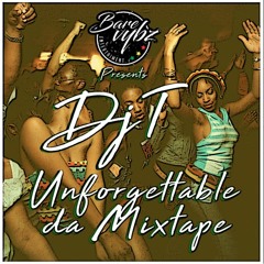UNFORGETTABLE MIXTAPE - DJ T (Nov 2017)