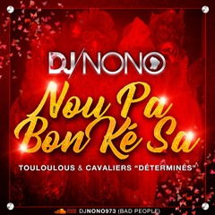 NOU PA BON KE SA #DJNONO