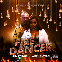 Fire Dancer - SLIM PRINCE Ft Winnie Nwangi(djmacpro )uploads