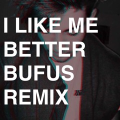 I Like Me Better (BUFUS Remix)