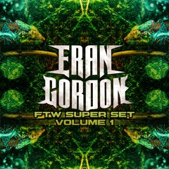 Eran Gordon - FTW SUPER SET VOL 1