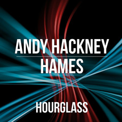 Andy Hackney & Hames - Hourglass