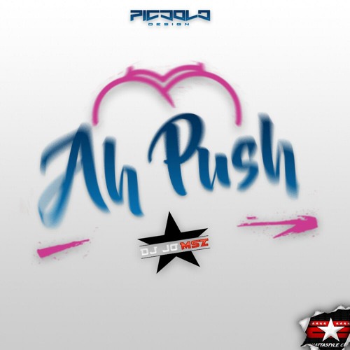 DJ JO MSZ X DUA LIPA - AH PUSH (KAY LA SHATTA RIDDIM) 2018