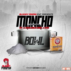 @MONCHO4REAL - BOWL FT LIL BOOGAH, MOULIEY, MANIAC, CAESAR