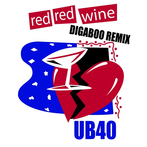 Stream UB40 Red Red Wine (digaBoo jungle remix)[Free Download] by