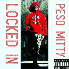 Peso Mitty - Locked IN