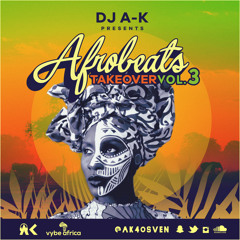 AFROBEATS TAKEOVER Vol. 3