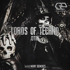 Otin - Lords Of Techno (Original Mix)[Endzeit] OUT NOW / 15.06.18