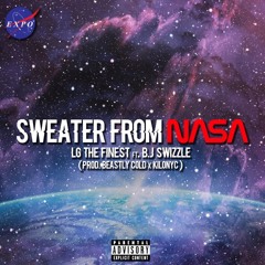 SWEATER FROM NASA  Prod. (Beastly Cold X Kilonyc)