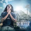 Download Video: Do Better (Remix) (feat. Philthy Rich, OMB Peezy & Mozzy)