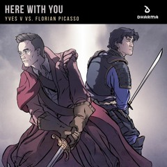 Yves V & Florian Picasso - Here With You