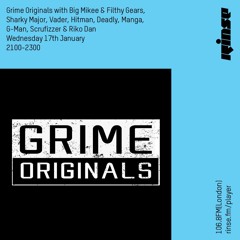 Grime Originals w/ Big Mikee, Filthy Gears, Vader, Hitman, Scrufizzer & more - 17th January 2018