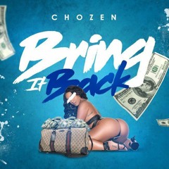 Chozen - Bring it Back