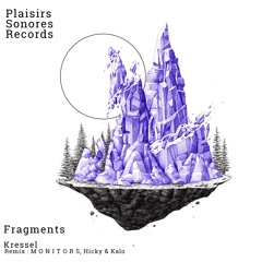 Kressel - Fragments (Monitors Remix)