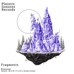 Kressel - Fragments (Hicky & Kalo Remix)