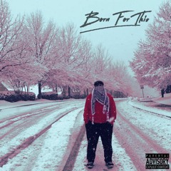 Born For This (Prod By Mudock)
