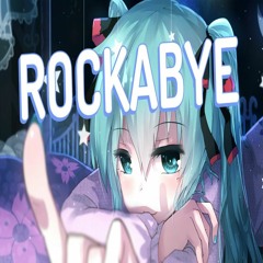 Rock A Bye - NightCore Canada