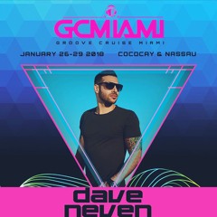 Dave Neven Promo Mix - Groove Cruise MIA 2018