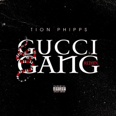 Tion Phipps - Gucci Gang Remix