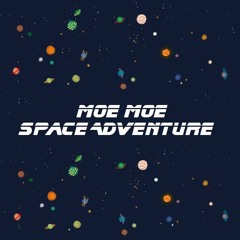 Moe Moe Space Adventure (萌え萌えスペースアドベンチャー)