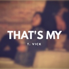 "That's My" - Titan Vick (Prod. Humble)