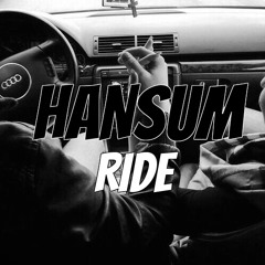 Hansum - Ride (Prod By. Taylor King)