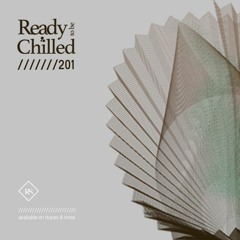 READY To Be CHILLED Podcast 201 mixed by Rayco Santos