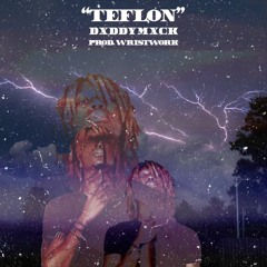 Dxddy Mxck - Teflon #FREEDELMARJFK (Prod. By Wristwork)