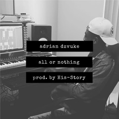 All or Nothing (prod. by His-Story)