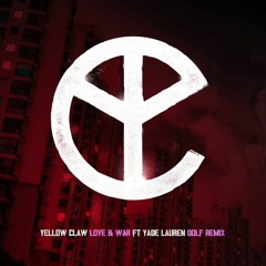 Love And War Yellow Claw - West Coast Remix