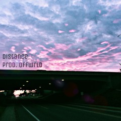 Distance [Feel Remix] (Prod. Offwrld)