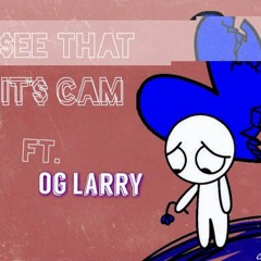It$ Cam ft. OG Larry - $ee That