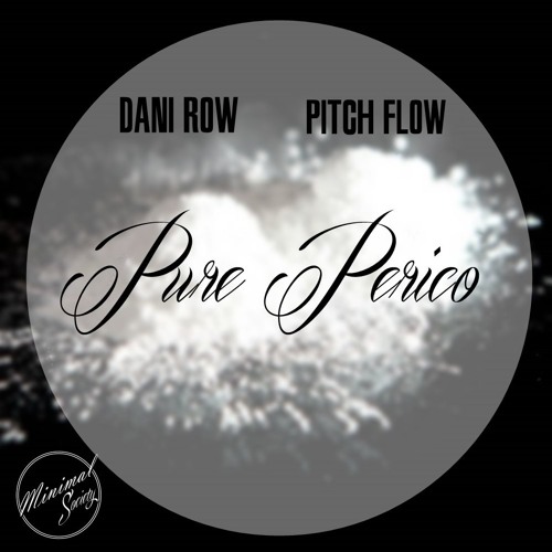 Dani Row X Pitch Flow - Pure Perico (Original Mix)
